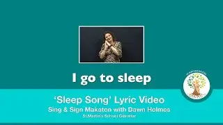 'Sleep Song' - Lyric Video. Sing & Sign Makaton with Dawn Holmes