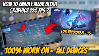 HOW TO UNLOCK 120 FPS ML & ULTRA HD GRAPHICS MOBILE LEGENDS 2023