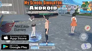 My shcool simulator by netease games - Gameplay