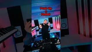Push Up x Faded (Siks Edit)