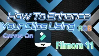 How To Enhance Your Shorts Using RGB Curves On Wondershare Filmora 11