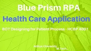 BluePrism RPA-Health Care App-Design BOT for Patient Process HCBP 4001-Aditya RPA Academy BTM Layout