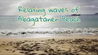 Relaxing Waves of Abagatanen Beach