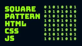 #62 Square Pattern | The numbers 0 and 1 are staggered | HTML CSS JS | ASMR | ThinhPhamVN