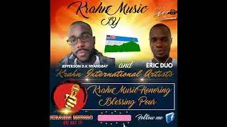 KRAHN MUSIC - HONORING BLESSING POUR BY JEFFERSON D.K NYANGBAY & ERIC DUO