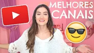 7 YOUTUBERS QUE VOCÊ DEVIA CONHECER!