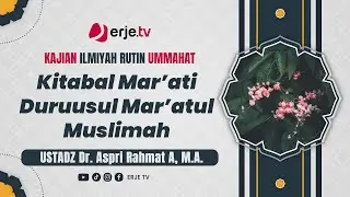 (07/11/24)#209 Kitabal Mar'ati Duruusul Mar'atul Muslimah - Ustadz Dr. Aspri Rahmat Azai, MA.