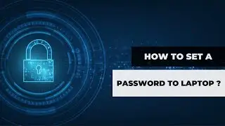 How to set a password to laptop or computer ?