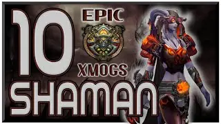 World of Warcraft Shadowlands - 10 Unique Shaman Transmog Sets