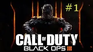 Call of Duty Black Ops III прохождение # 1