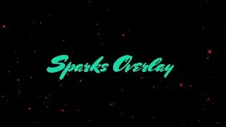 Fire Sparks effect black screen