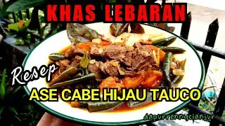Resep Ase Cabe Hijau Tauco - Khas Lebaran Masakan Sunda