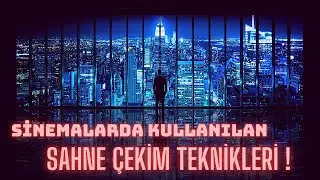 Sinemalarda Kullanılan 7 Farklı Sahne Çekim Tekniği