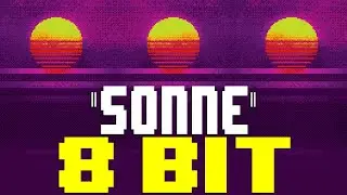 Sonne (2023) [8 Bit Tribute to Rammstein] - 8 Bit Universe