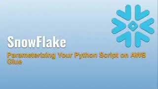 18 ❄️ Parameterizing Your Python Script on AWS Glue: Step-by-Step Guide