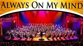 Elvis Presley - Always On My Mind | Epic Orchestra