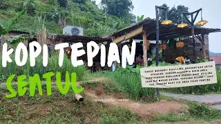 HEALING KE KOPI TEPIAN SENTUL || TEMPAT NONGKRONG SUASANA ALAM DI SENTUL BOGOR