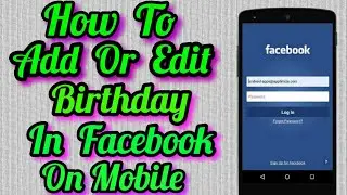How To Add Or Edit Birthday in Facebook On Mobile