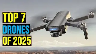 Top: 7 Best Drones of 2025 || The Best Drones in 2025 - Reviews