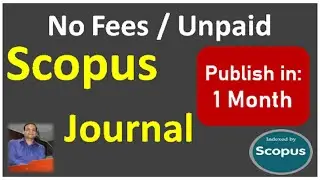 Free Scopus Journal and Publish in 30 Days only | No Fees 