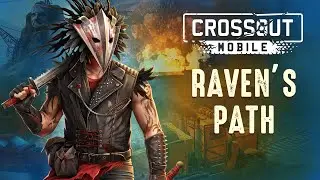Raven's Path — June 2024 / Crossout Mobile