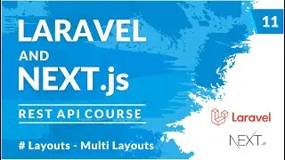 Layouts - Multiple Layouts | Laravel REST API and Next.js #11