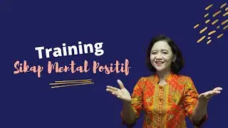 Training Sikap Mental Positif
