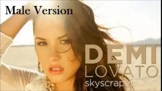 Demi Lovato- Skyscraper (MALE VERSION)