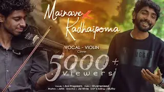Mainave Mainave x Kathaipoma | Arul pragasam | Shyam prasad | Tamil Mashup