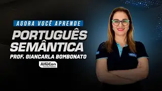 AGORA VOCÊ APRENDE! Português - Semântica - AlfaCon