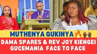 😲🔥SEE WHAT HAS HAPPENED AFTER DAMA SPARES & REV JOY KIENGEI GUCEMANIA FACE TO FACE