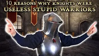 10 Reasons Knights Were Horrible Warriors