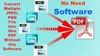 How to Convert Multiple JPG files Into one PDF without any Software