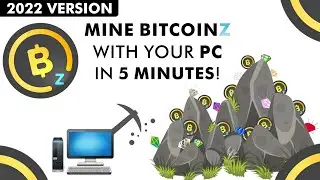 BITCOINZ Mining Guide: Mine BTCZ with your PC in less than 5 mins & gain more coins with less watts!