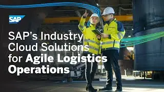 SAP’s Industry Cloud Solutions for Industrial Manufacturing| Agile Logistics Operations