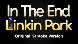 In The End - Linkin Park (Karaoke Songs With Lyrics - Original Key)