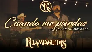 Cuando me pierdas Relampaguitos