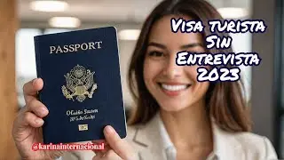 VISA SIN ENTREVISTA ¡Atención! ¡Sólo por 2023! ¿Cuáles son?