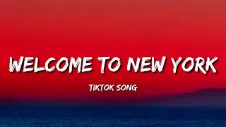 Taylor Swift - Welcome To New York (Lyrics) 