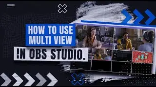 How to Use Multiview in OBS Studio