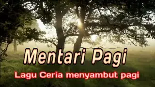 Mentari pagi  || Lagu Indonesia