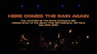 Jef Neve: Here Comes The Rain Again (live)