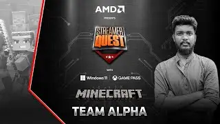 TEAM ALPHA CONTENT HOUSE | AMD presents Streamer Quest | MINECRAFT  w  @gamingtamizhan29