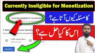How to Solve Currently Ineligible for Monetization Problem On Youtube || Technical Tayyab