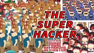 THE SUPER HACKER | South Park Phone Destroyer