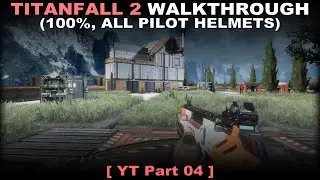 Titanfall 2 walkthrough part 4 (100%, All helmets, No commentary) PC 60FPS