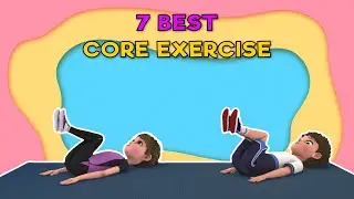 7 BEST CORE EXERCISES | Kids Exercise