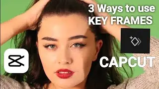 Three ways to add key frames in your video editing / Capcut tutorials