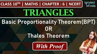 Class 10th Maths | Basic Proportionality Theorem/Thales Theorem (Concept and Proof) | Triangles