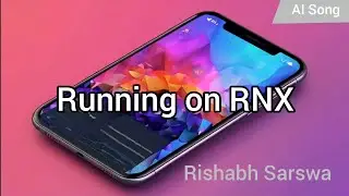 Running on RNX - Rishabh Sarswa - AI Song